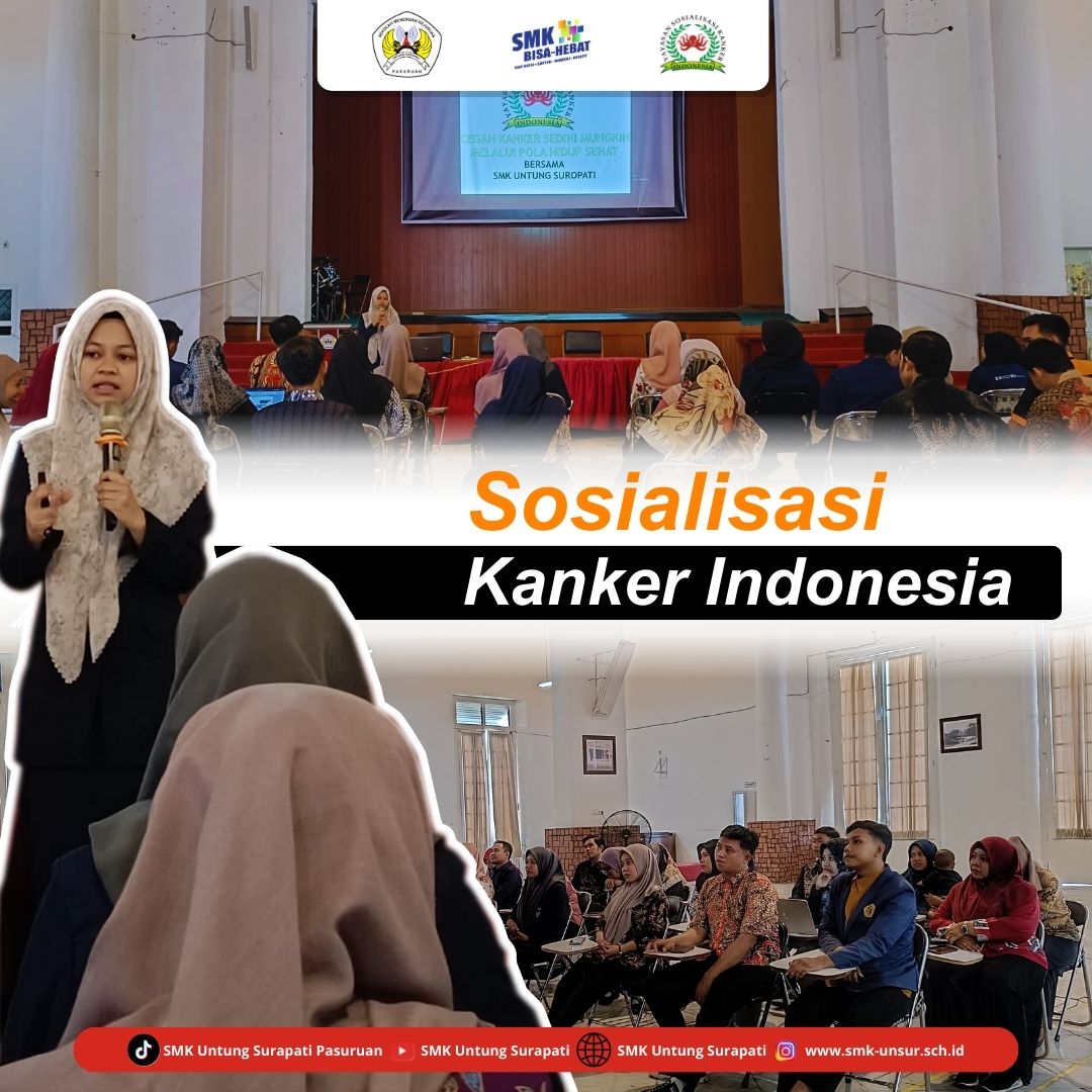 SOSIALISASI KANKER DI SMK UNTUNG SURAPATI